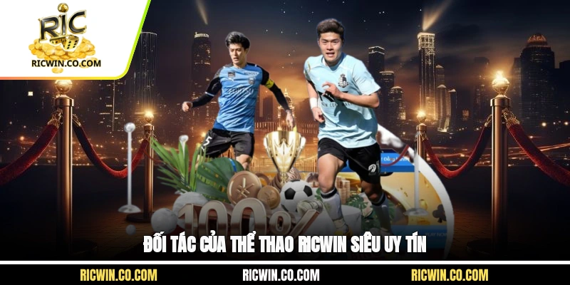 Đối tác của thể thao Ricwin siêu uy tín