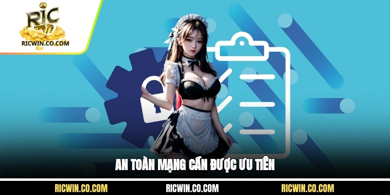 An toàn mạng cần được ưu tiên