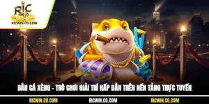 Bắn Cá Xèng – Trò Chơi Giải Trí Hấp Dẫn Trên Nền Tảng Trực Tuyến