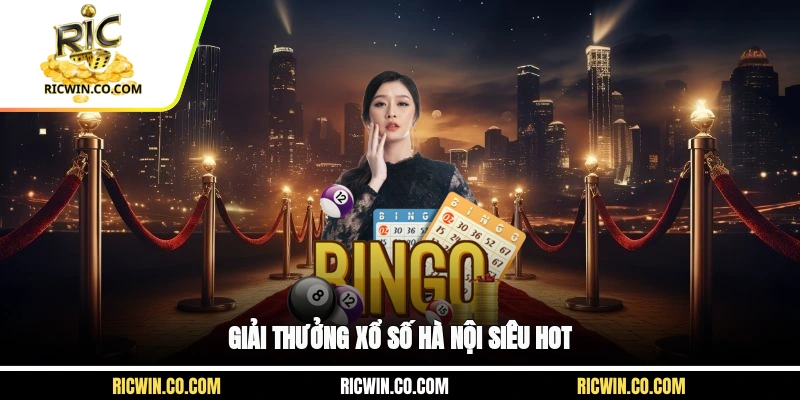 Giải thưởng xổ số Hà Nội siêu hot