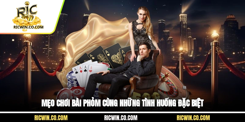 Mẹo chơi bài phỏm cùng những tình huống đặc biệt