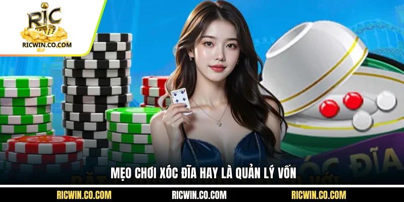 Mẹo chơi xóc đĩa hay là quản lý vốn