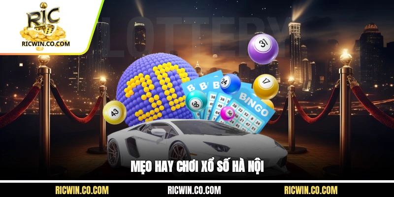 Mẹo hay chơi xổ số Hà Nội