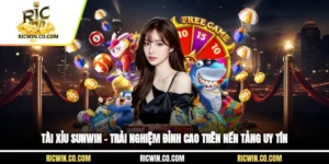 Tài Xỉu Sunwin – Trải Nghiệm Đỉnh Cao Trên Nền Tảng Uy Tín
