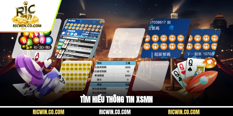 Tìm hiểu thông tin XSMN