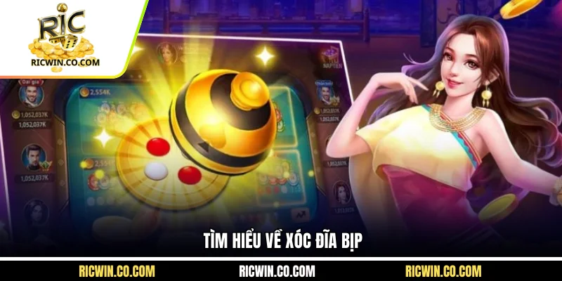 Tìm hiểu về xóc đĩa bịp