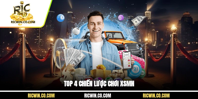 Top 4 chiến lược chơi XSMN